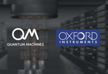 Quantum Machines Products Now Available Through Oxford Instruments NanoScience for Streamlined Purchasing