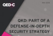 New QED-C publication – QKD: Part of a Defense-In-Depth Security Strategy