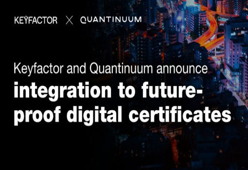 Keyfactor and Quantinuum Announce Integration to Help Organizations Further Post-Quantum Readiness