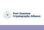 Post-Quantum Cryptography Alliance Launches to Advance Post-Quantum Cryptography