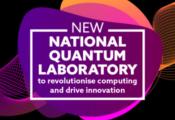 New National Quantum Laboratory to Open Up Access to Quantum Computing, Unleashing a Revolution in AI, Energy, Healthcare and More