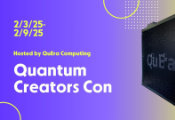 QuEra Announces Quantum Creators Con: A Unique Competition Merging Creativity and Quantum Computing