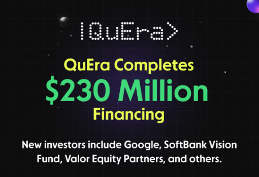 QuEra Computing Completes $230M Financing to Accelerate Development of Large-Scale Fault-Tolerant Quantum Computers