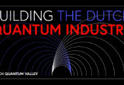 The Netherlands at a Turning Point: Quantum Valley Must Turn Knowledge Into Industry