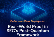 QuSecure Banking Deployment Spotlighted in Proposed SEC Post-Quantum Financial Infrastructure Framework as Real-World Proof for Post-Quantum Migration