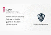 Joins Quantum Security Defence to Enable Quantum Resilient Infrastructure