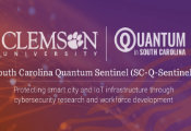 Clemson University Launches Quantum Sentinel Initiative to Advance Cybersecurity of Smart and Connected Cities