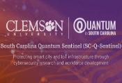 Clemson University Launches Quantum Sentinel Initiative to Advance Cybersecurity of Smart and Connected Cities