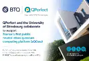 BTQ Technologies’ QPerfect Subsidiary and the University of Strasbourg Partner to Support France’s First Public Neutral-Atom Quantum Computing Platform