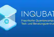 Application Period Open: Fraunhofer Seeks Industry Partners for Quantum Computing Use Cases