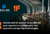 SEALSQ and GlobalFoundries Partner to Accelerate Post-Quantum Cryptography and Quantum Computing Technologies
